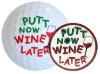 (G42) GB5603-4114 Putt Now Wine Later